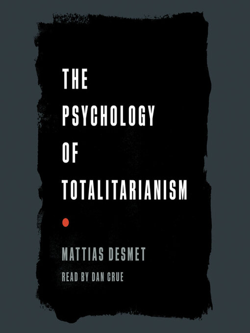 Title details for The Psychology of Totalitarianism by Mattias Desmet - Wait list